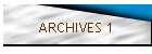 ARCHIVES 1