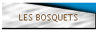 LES BOSQUETS